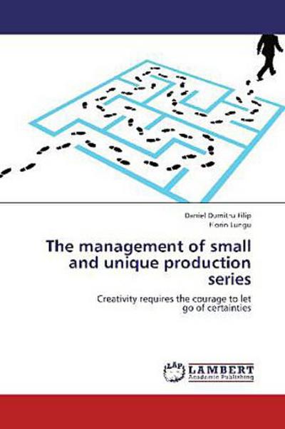 The management of small and unique production series