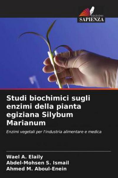 Studi biochimici sugli enzimi della pianta egiziana Silybum Marianum