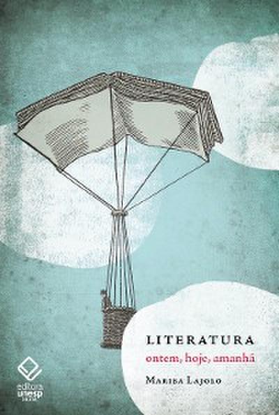 Literatura: ontem, hoje, amanhã