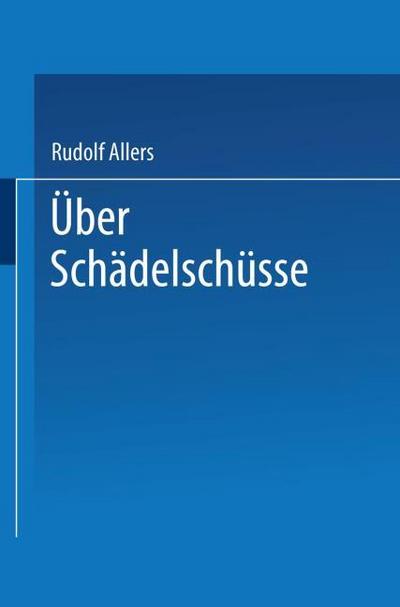 Über Schädelschüsse