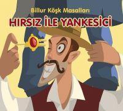 Hirsiz ile Yankesici - Billur Kösk Masallari