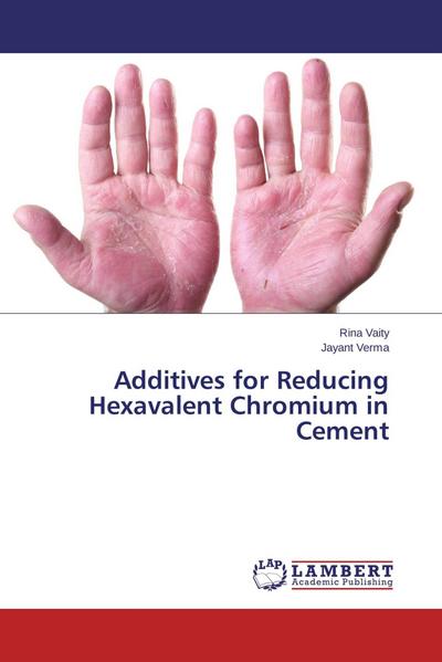 Additives for Reducing Hexavalent Chromium in Cement