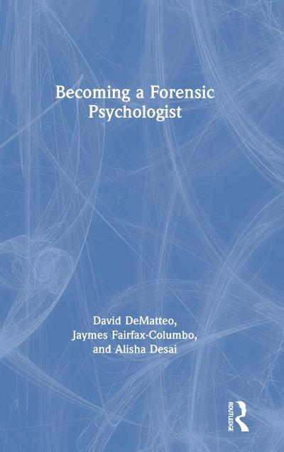 Becoming a Forensic Psychologist