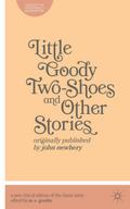 Little Goody Two-Shoes and Other Stories