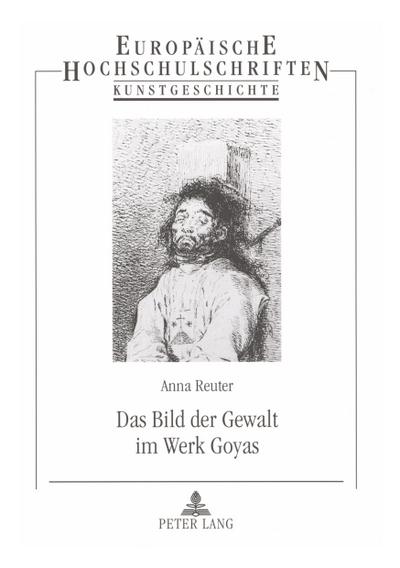 Das Bild der Gewalt im Werk Goyas