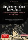 Épuisement chez les enfants: Guide pour comprendre et prévenir la surcharge scolaire