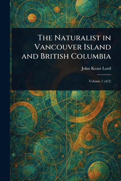 The Naturalist in Vancouver Island and British Columbia