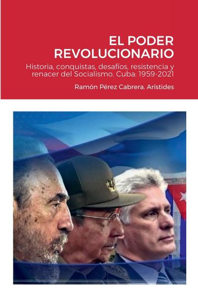 Pilares del Socialismo en Cuba. El Poder Revolucionario