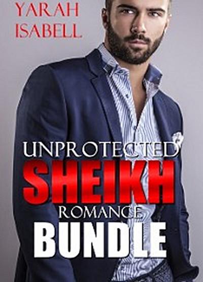 Unprotected Sheikh Romance Bundle