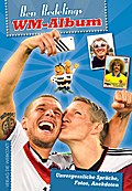 WM-Album: Unvergessliche Sprüche, Fotos, Anekdoten