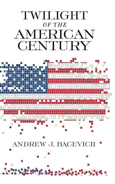 Twilight of the American Century