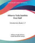 Atharva-Veda Samhita First Half