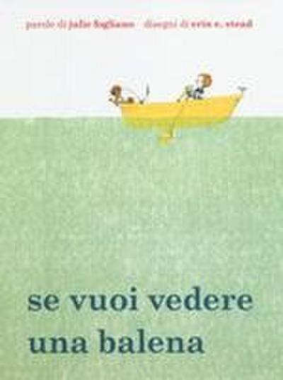 Se vuoi vedere una balena
