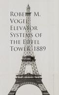 Elevator Systems of the Eiffel Tower, 1889