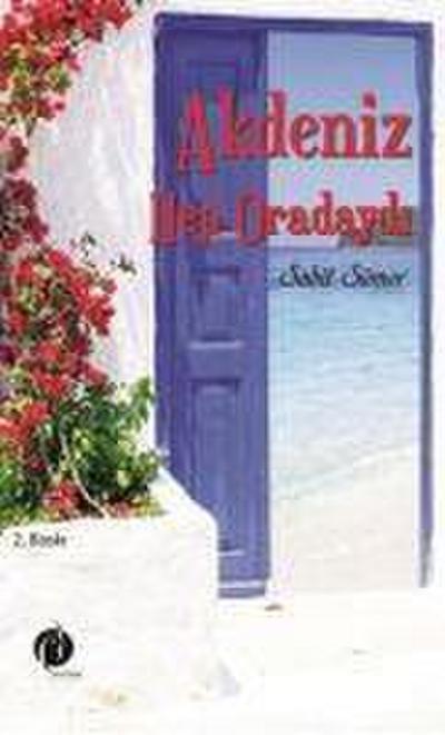 Akdeniz Hep Oradaydi