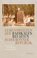 Lebenswelten der radikalen Rechten in der Bonner Republik
