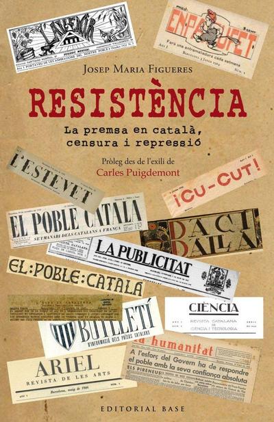 Resistència. Periodisme en català davant la persecució espanyola