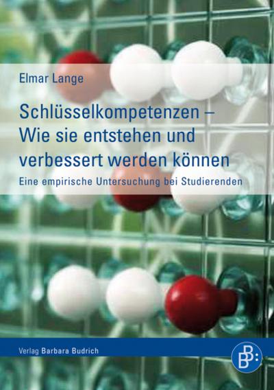Schlüsselkompetenzen - Wie sie entstehen und verbessert werden können