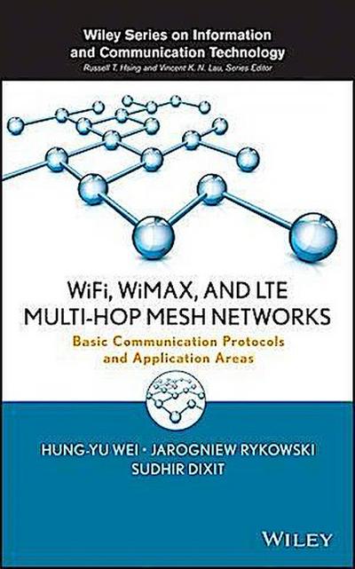 WiFi, WiMAX, and LTE Multi-hop Mesh Networks
