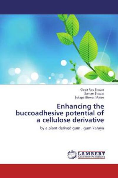Enhancing the buccoadhesive potential of a cellulose derivative
