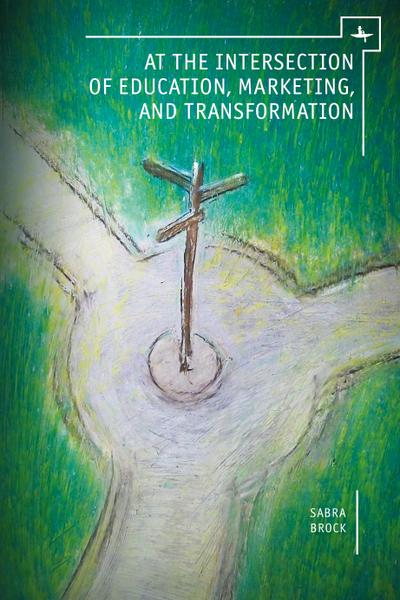 At the Intersection of Education, Marketing, and Transformation