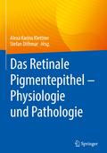 Das Retinale Pigmentepithel - Physiologie und Pathologie