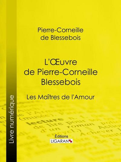L’Oeuvre de Pierre-Corneille Blessebois
