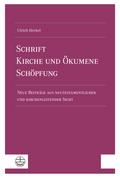Schrift – Kirche und Ökumene – Schöpfung