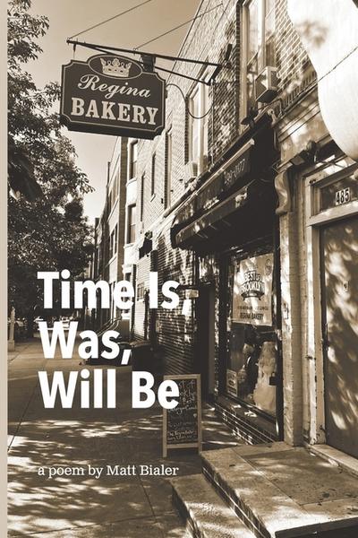 TIME IS, WAS, WILL BE
