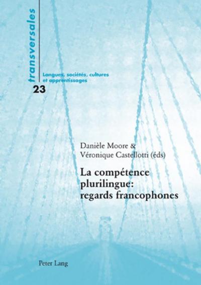 La compétence plurilingue : regards francophones