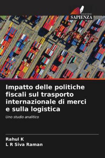 Impatto delle politiche fiscali sul trasporto internazionale di merci e sulla logistica