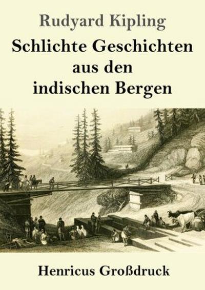 Schlichte Geschichten aus den indischen Bergen (Großdruck)