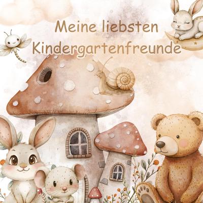 Meine liebsten Kindergartenfreunde - Auf Wald und Wiese
