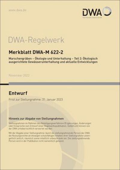 Merkblatt DWA-M 622-2 Marschengräben - Ökologie und Unterhaltung - Teil 2: Ökologisch ausgerichtete Gewässerunterhaltung und aktuelle Entwicklungen (Entwurf)
