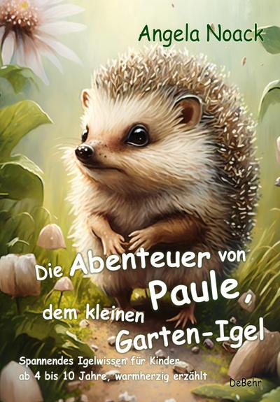 Die Abenteuer von Paule, dem kleinen Garten-Igel