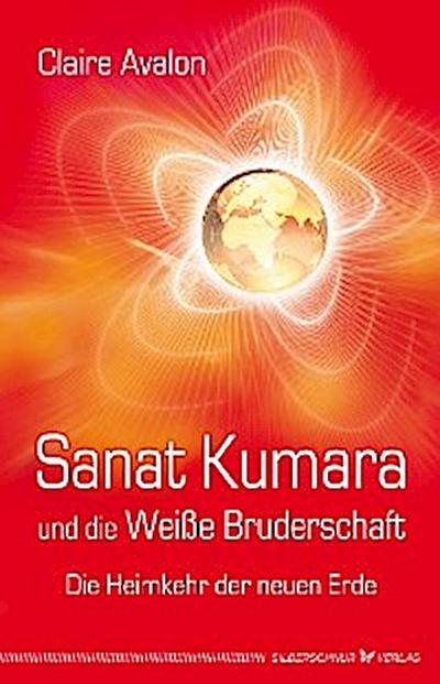 Sanat Kumara und die Weiße Bruderschaft