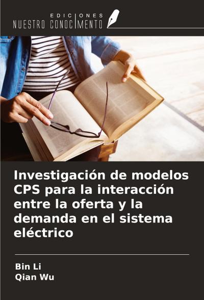 Investigación de modelos CPS para la interacción entre la oferta y la demanda en el sistema eléctrico