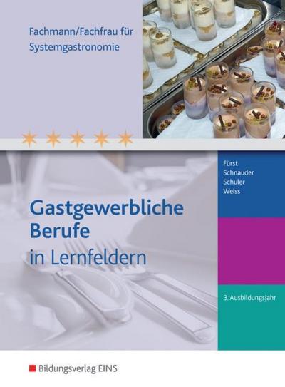 Gastgewerbliche Berufe nach Lernfeldern, Fachmann/Fachfrau für Systemgastronomie