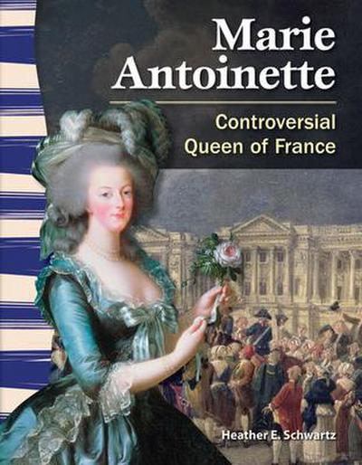 Marie Antoinette: Controversial Queen of France