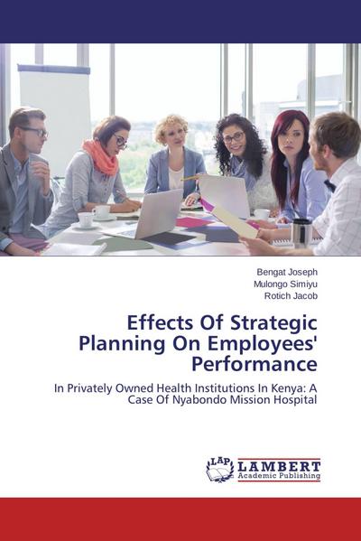 Effects Of Strategic Planning On Employees’ Performance