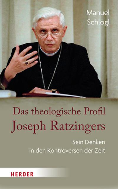 Das theologische Profil Joseph Ratzingers