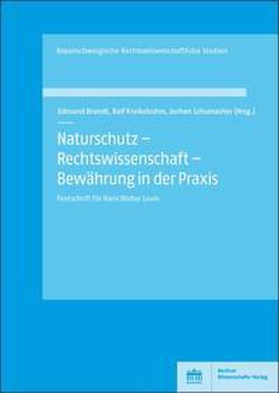 Naturschutz - Rechtswissenschaft - Bewährung in der Praxis