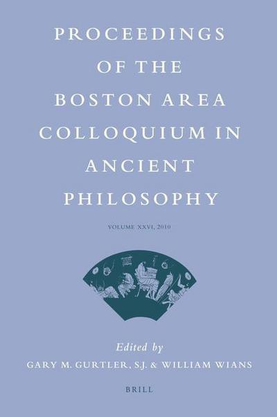 Proceedings of the Boston Area Colloquium in Ancient Philosophy