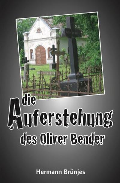 Die Auferstehung des Oliver Bender