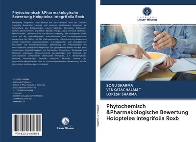 Phytochemisch &Pharmakologische Bewertung Holoptelea integrifolia Roxb