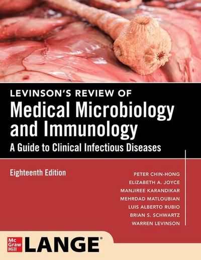 Levinson’s Review of Medical Microbiology and Immunology: A Guide to Clinical Infectious Disease, Eighteenth Edition