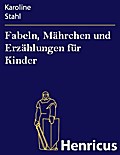 Fabeln, Mährchen und Erzählungen für Kinder