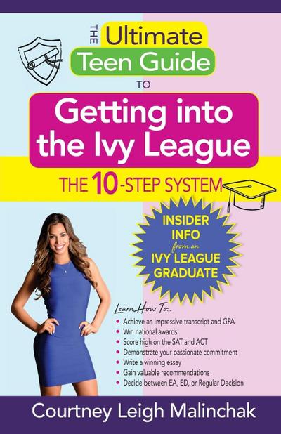 The Ultimate Teen Guide to Getting into the Ivy League