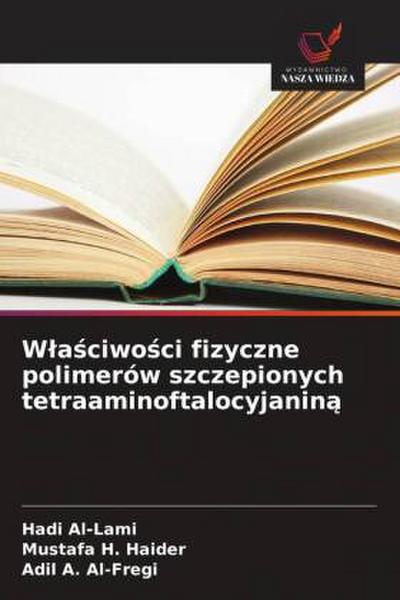 W¿a¿ciwo¿ci fizyczne polimerów szczepionych tetraaminoftalocyjanin¿
