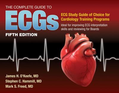 The Complete Guide to Ecgs: A Comprehensive Study Guide to Improve ECG Interpretation Skills